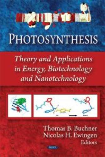 : Photosynthesis : Theory and Applications in Energy, Biotechnology and Nanotechnology
