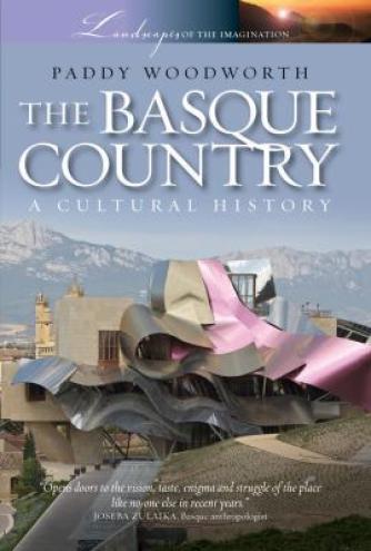 Paddy Woodworth: Basque Country : A Cultural History