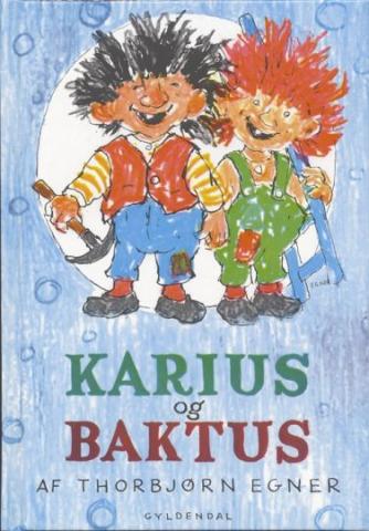 Thorbjørn Egner: Karius og Baktus