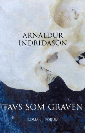 Arnaldur Indriðason: Tavs som graven : kriminalroman