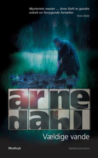 Arne Dahl (f. 1963): Vældige vande
