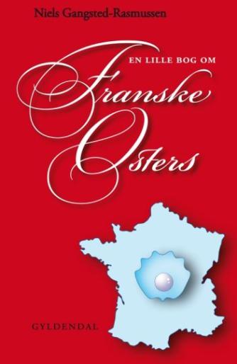 Niels Gangsted-Rasmussen: En lille bog om franske østers