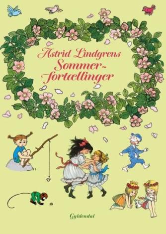 Astrid Lindgren: Astrid Lindgrens sommerfortællinger