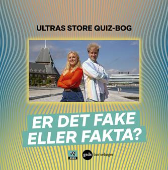 Birgitte Qvint: Er det fake eller fakta? : Ultras store quiz-bog