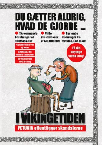 Thomas Arnt: Du gætter aldrig, hvad de gjorde i vikingtiden