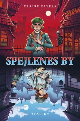 Claire Fayers: Spejlenes by