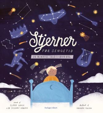 Clare Grace, Jessamy Hibberd, Hannah Tolson: Stjerner før sengetid : en mindful fald-i-søvn-bog