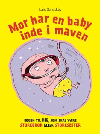 Lars Daneskov, Claus Bigum: Mor har en baby inde i maven