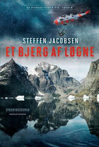 Steffen Jacobsen (f. 1956): Et bjerg af løgne : spændingsroman