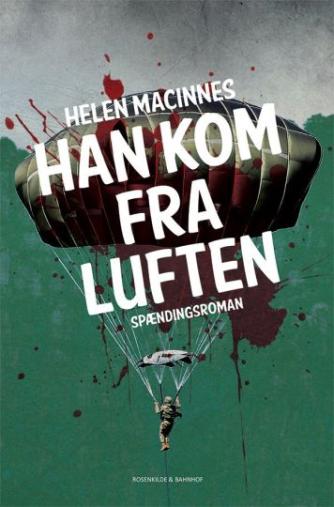 Helen MacInnes: Han kom fra luften : spændingsroman