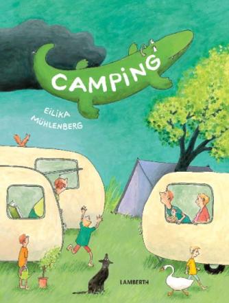 Eilika Mühlenberg: Camping : en fantasifuld billedfortælling om en forblæst ferie i det fri