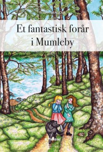 Elvira Fragola: Et fantastisk forår i Mumleby