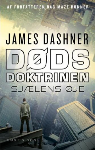 James Dashner: Dødsdoktrinen - sjælens øje