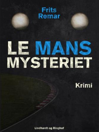 Frits Remar: Le Mans mysteriet