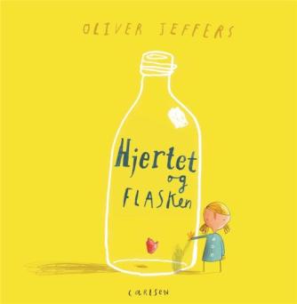 Oliver Jeffers: Hjertet og flasken