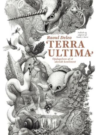 Raoul Deleo (f. 1968): Terra Ultima : opdagelsen af et ukendt kontinent