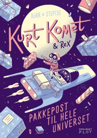 Morten Dürr, Patrick Steptoe: Kurt Komet & Rex - pakkepost til hele universet