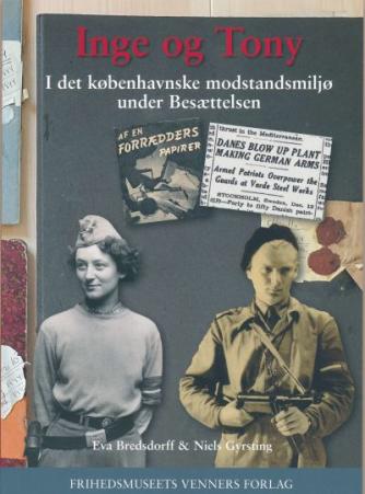 Eva Bredsdorff (f. 1957), Niels Gyrsting: Inge og Tony : i det københavnske modstandsmiljø under besættelsen
