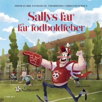 Thomas Brunstrøm: Sallys far får fodboldfeber