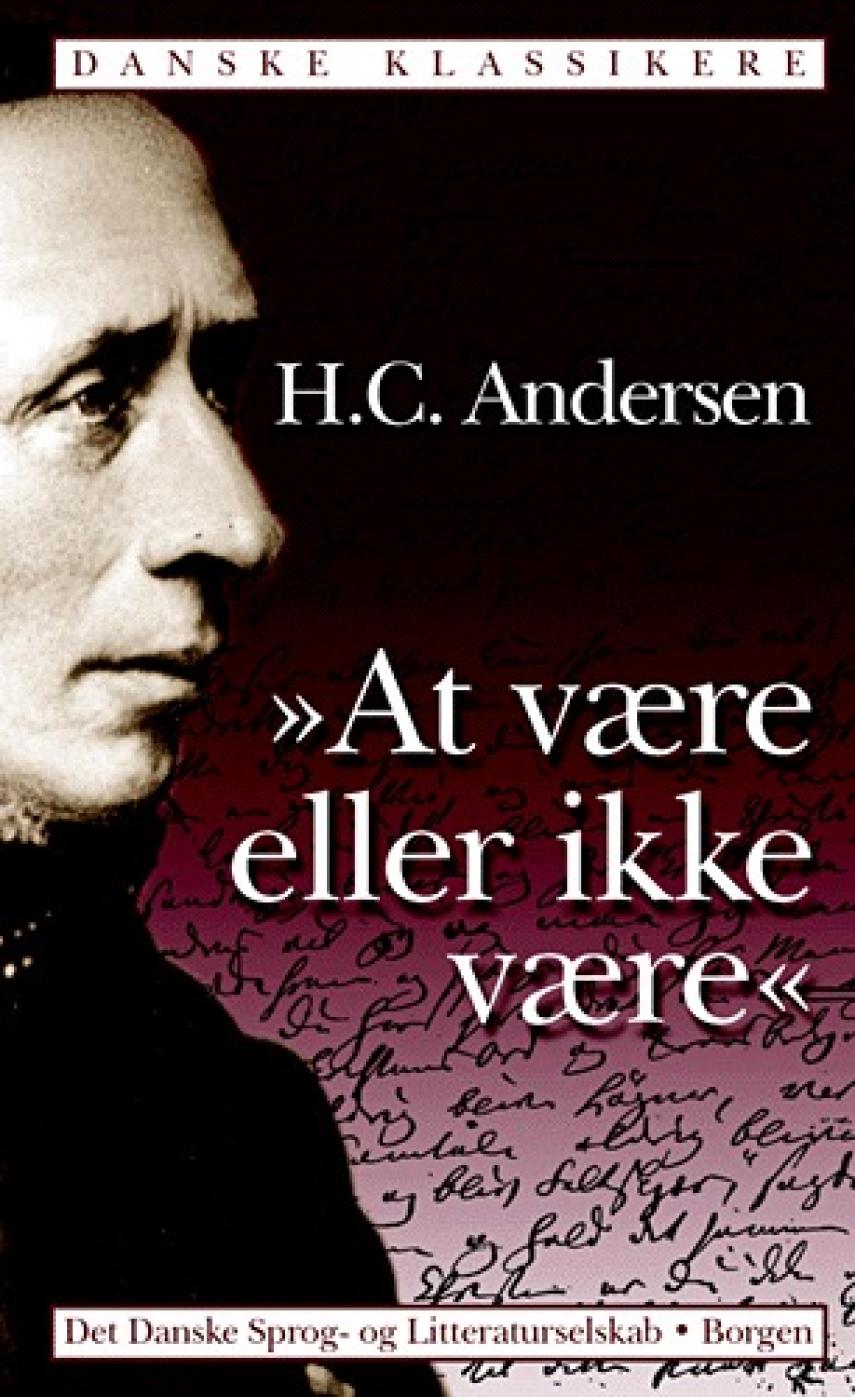 H. C. Andersen (f. 1805): At være eller ikke være : roman i tre dele