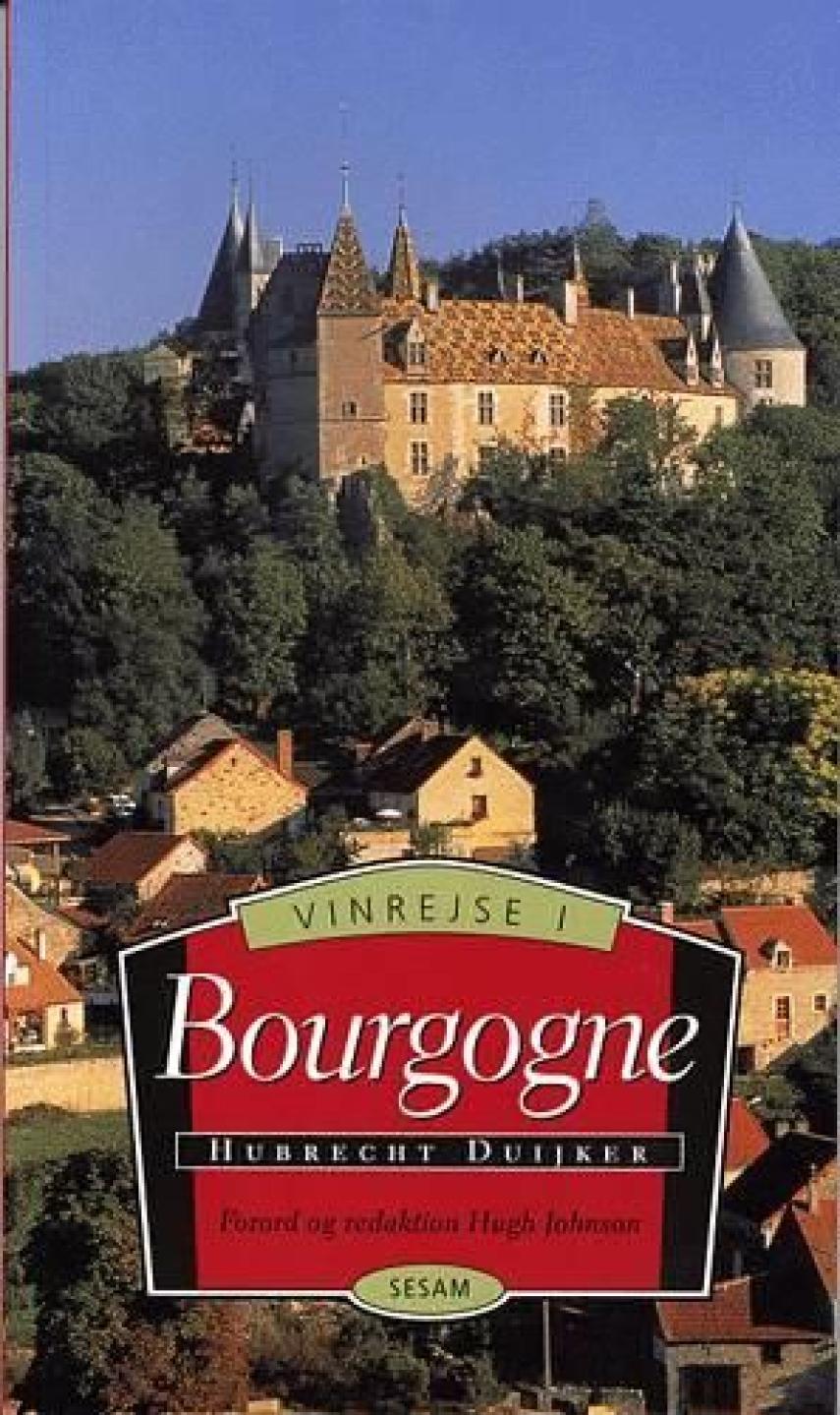 Hubrecht Duijker: Vinrejse i Bourgogne
