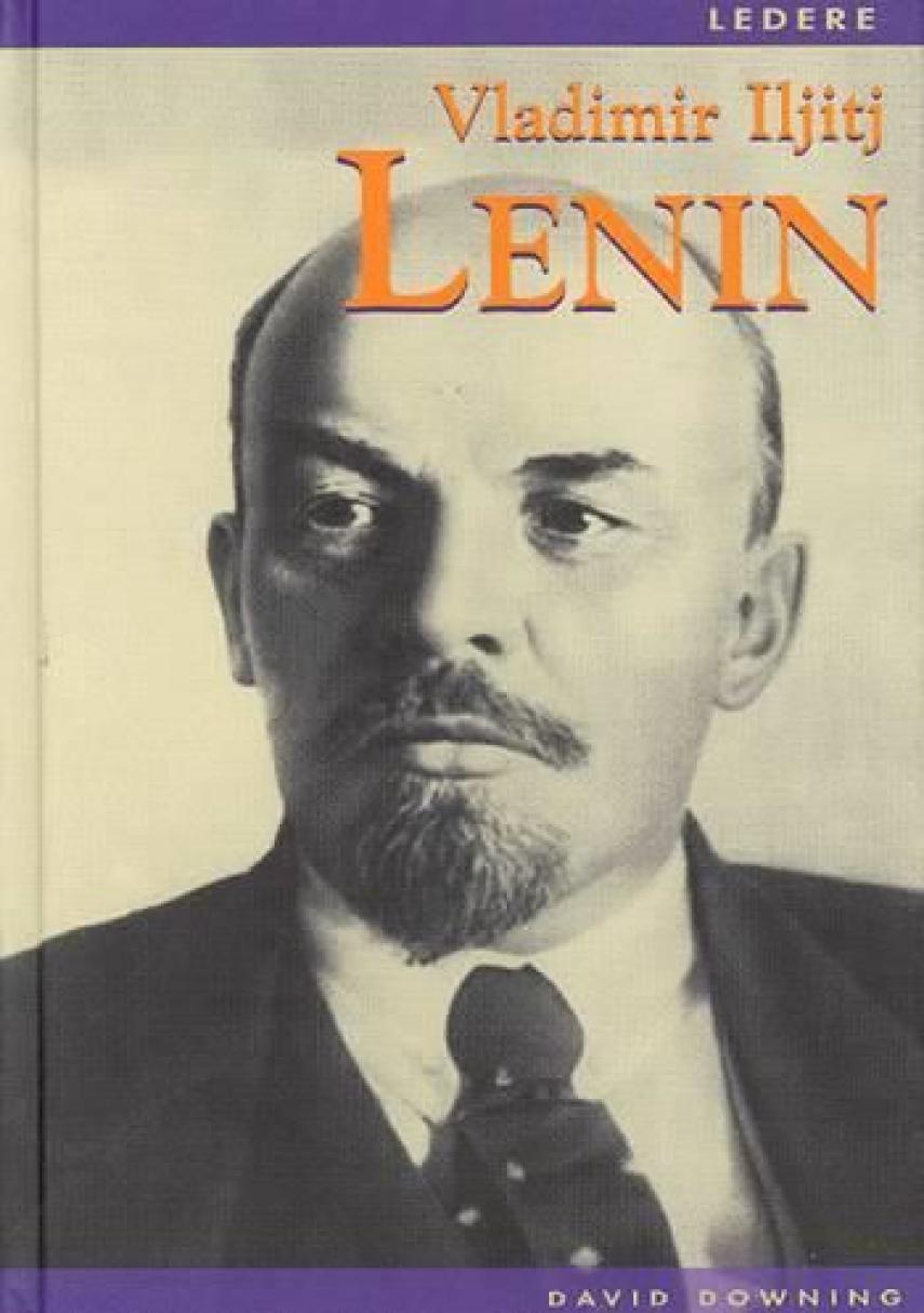 David Downing: Vladimir Iljitj Lenin