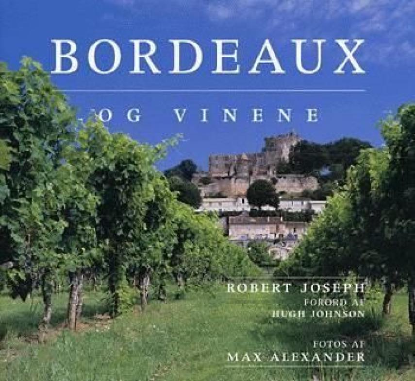 Robert Joseph: Bordeaux og vinene