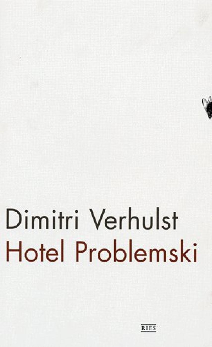 Dimitri Verhulst: Hotel Problemski