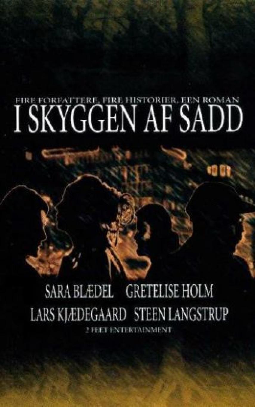 Steen Langstrup: I skyggen af Sadd : 4 forfattere, 4 historier, een roman