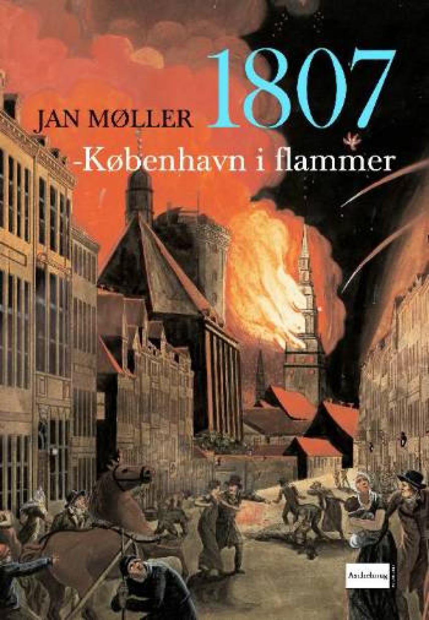 Jan Møller (f. 1929): 1807 - København i flammer