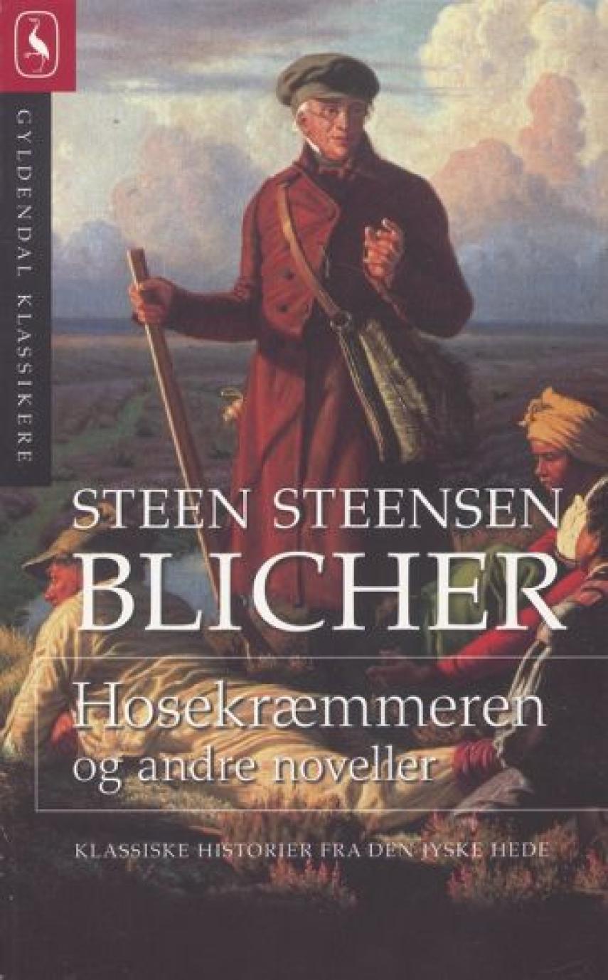 Steen Steensen Blicher (f. 1782): Hosekræmmeren og andre noveller (Ved Erik C. Lindgren)