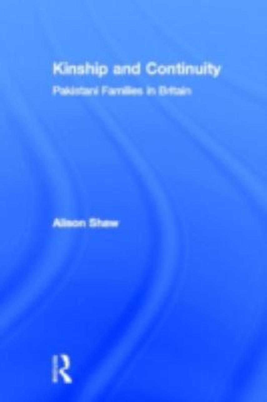 Alison Shaw (f. 1957): Kinship and continuity : Pakistani families in Britain