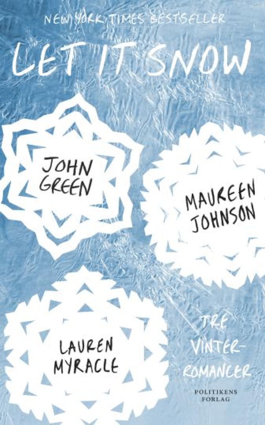 John Green (f. 1977): Let it snow : tre eventyrlige juleromancer