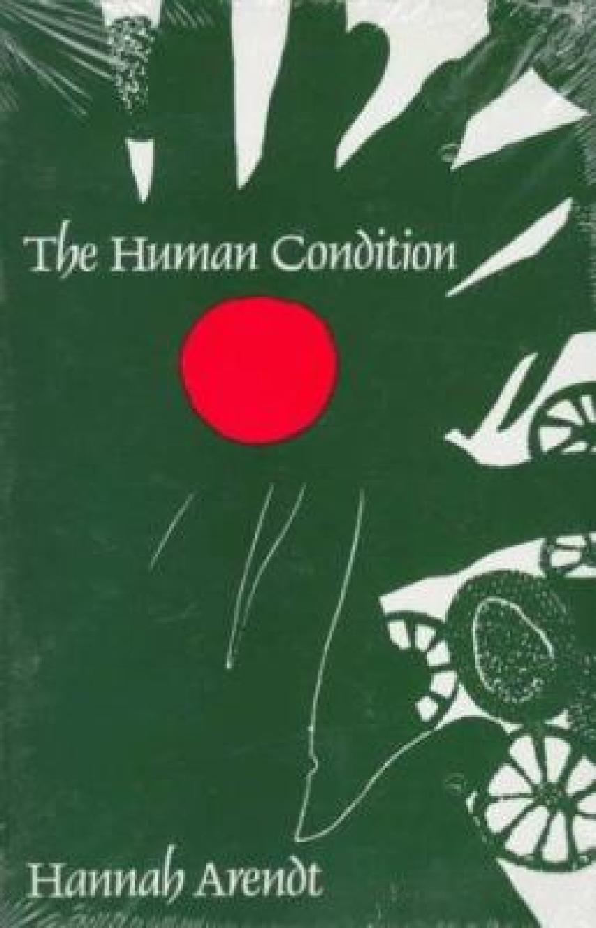 Hannah Arendt: The human condition