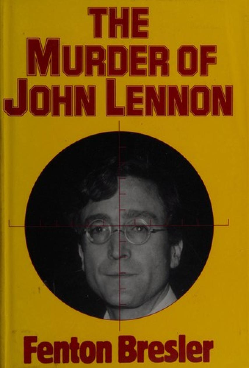 Fenton Bresler: The murder of John Lennon