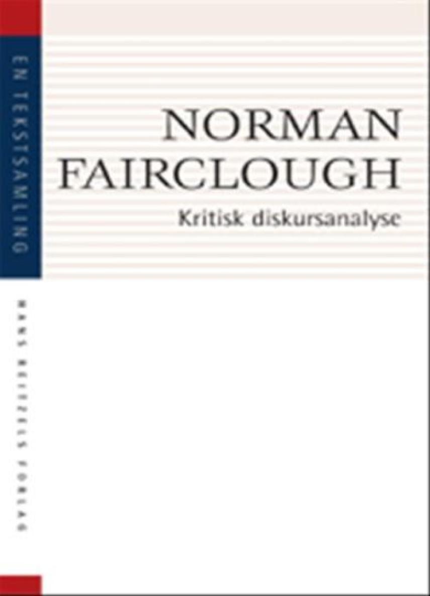 Norman Fairclough: Kritisk diskursanalyse : en tekstsamling