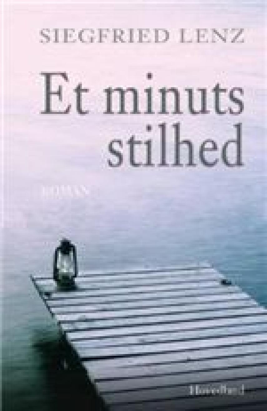 Siegfried Lenz: Et minuts stilhed : roman