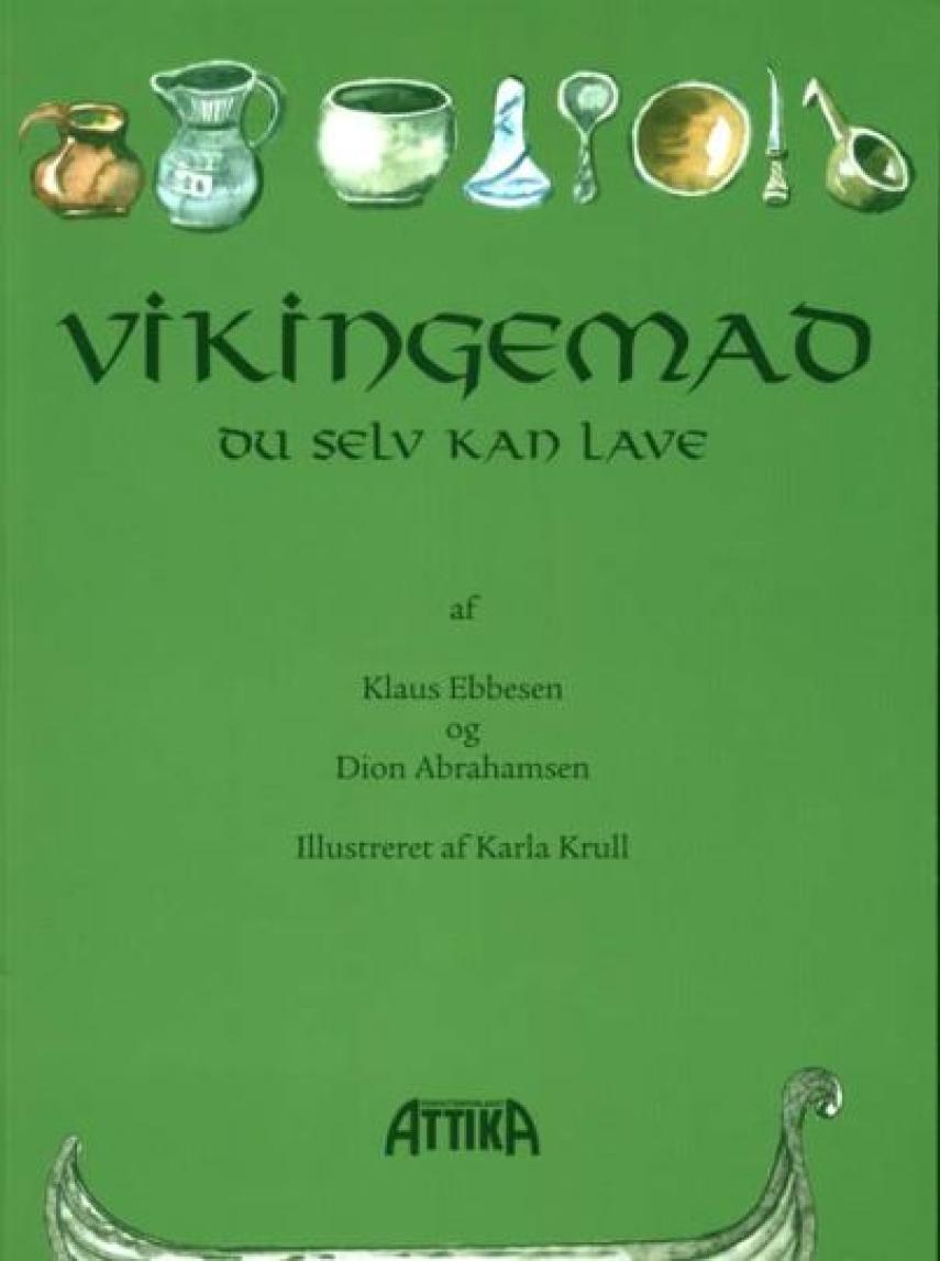 Dion Abrahamsen (f. 1953), Klaus Ebbesen: Vikingemad med opskrifter, du selv kan lave