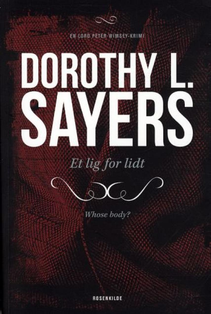 Dorothy L. Sayers: Et lig for lidt : kriminalroman