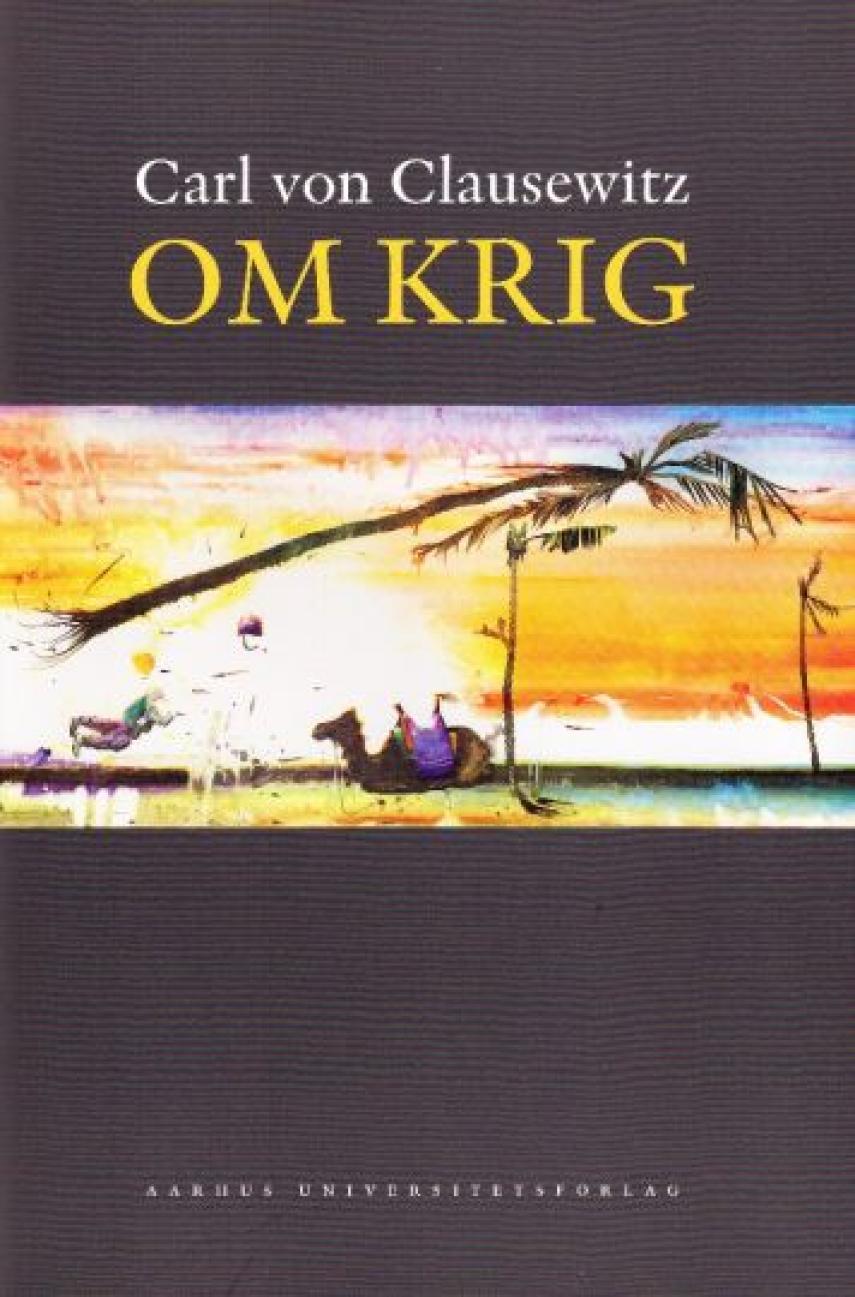 Carl von Clausewitz: Om krig (Ved Mogens Chrom Jacobsen)