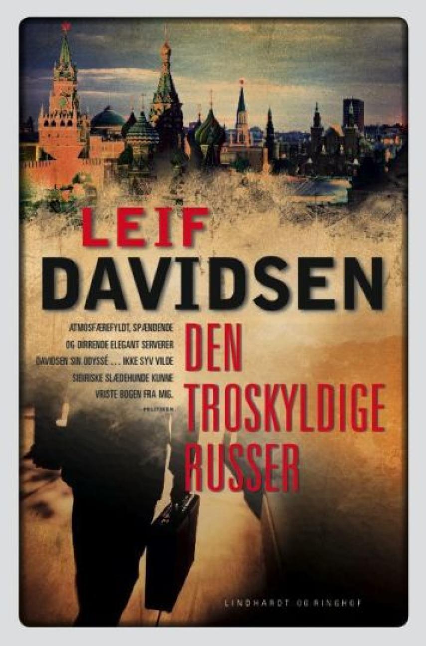 Leif Davidsen: Den troskyldige russer : roman