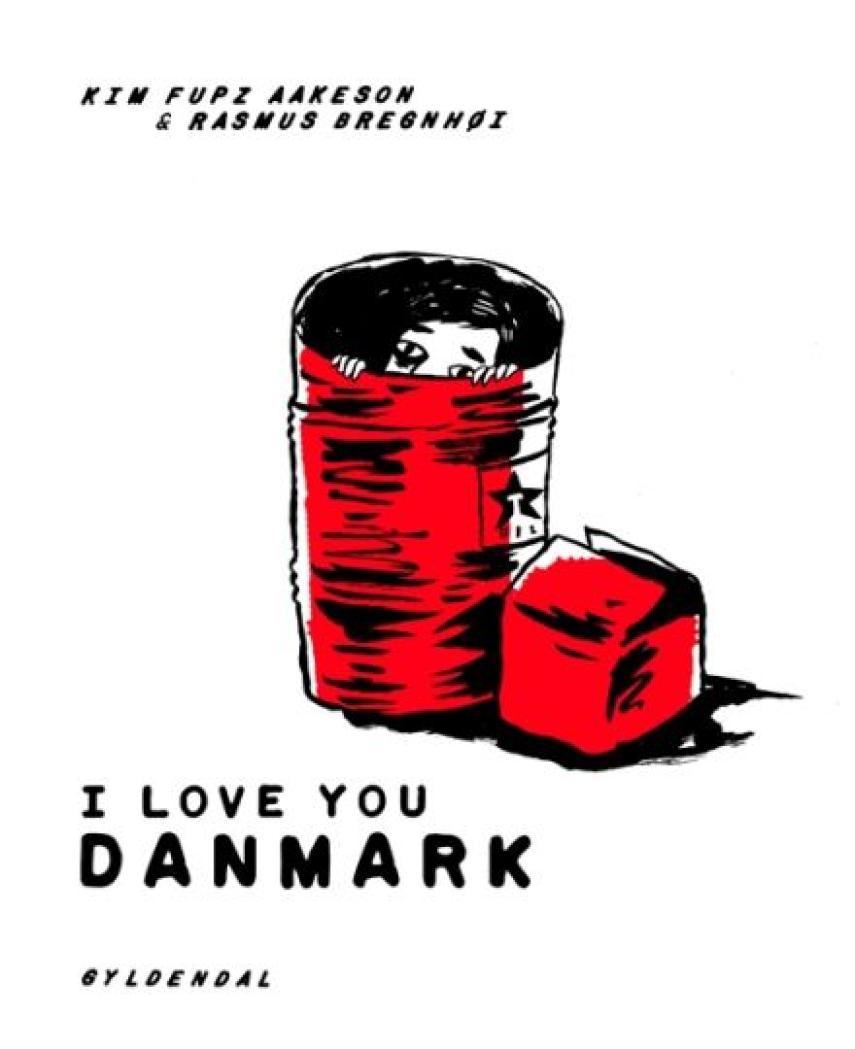 Kim Fupz Aakeson, Rasmus Bregnhøi: I love you Danmark