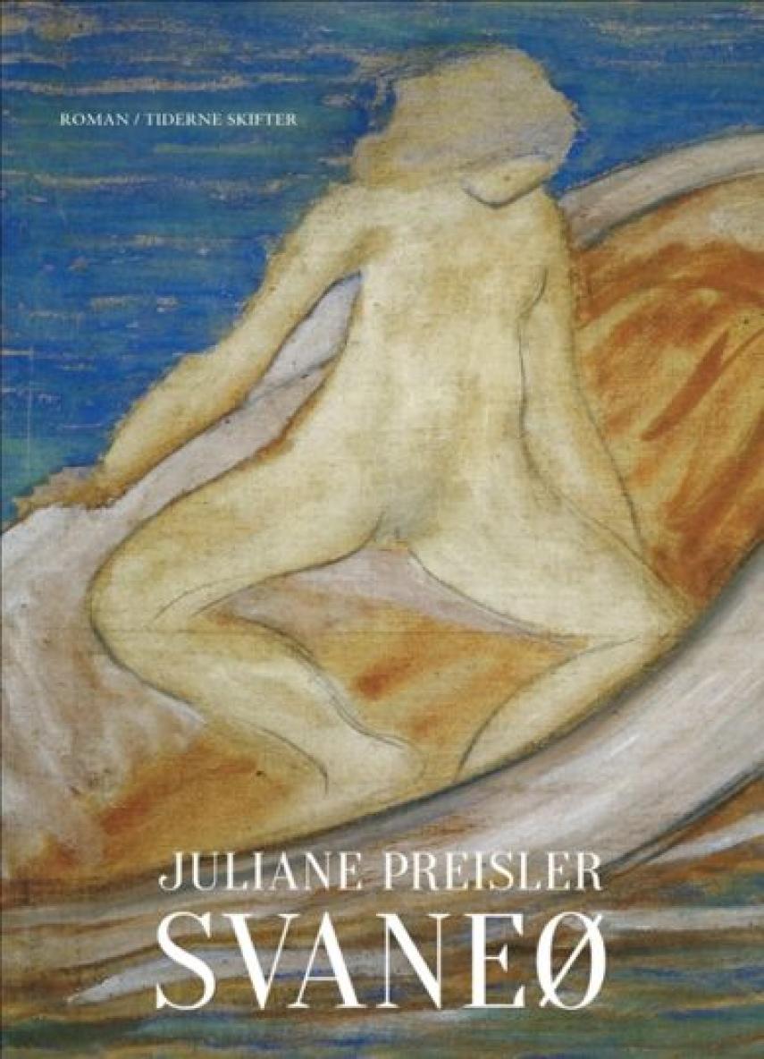 Juliane Preisler: Svaneø : roman