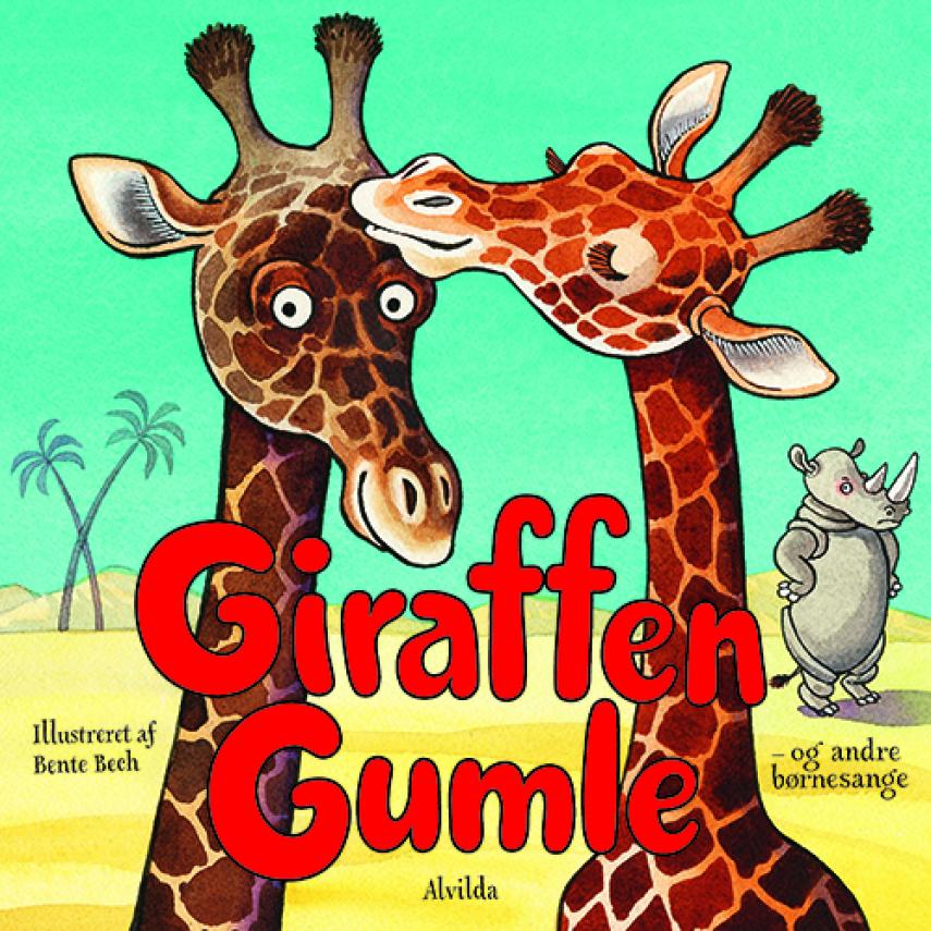 Bente Bech: Giraffen Gumle - og andre børnesange