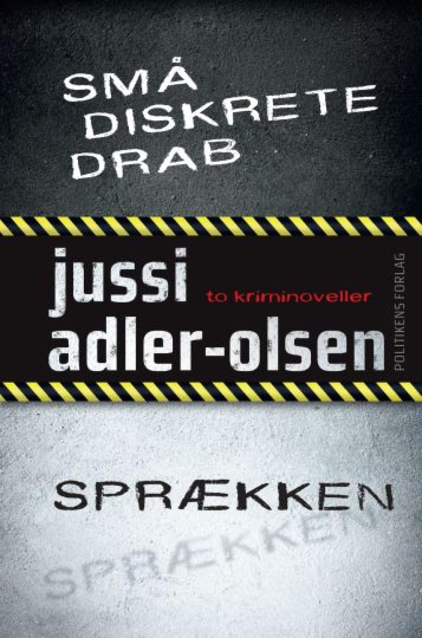 Jussi Adler-Olsen: Små diskrete drab & Sprækken : kriminoveller