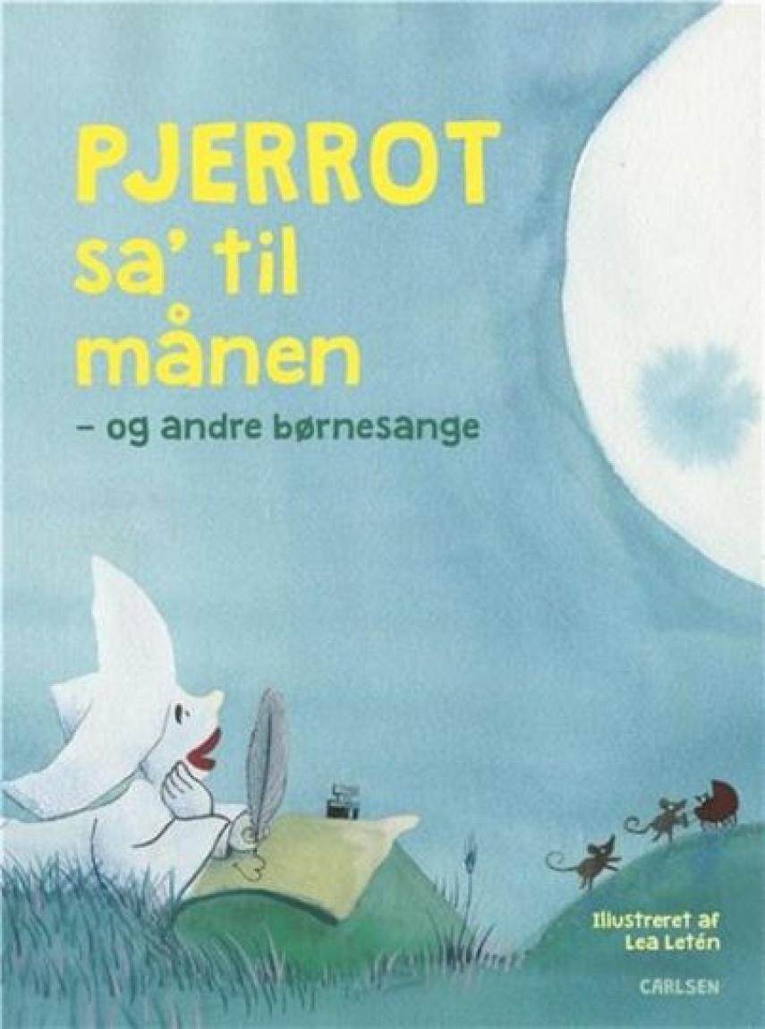 Lea Letén: Pjerrot sa' til månen - og andre børnesange