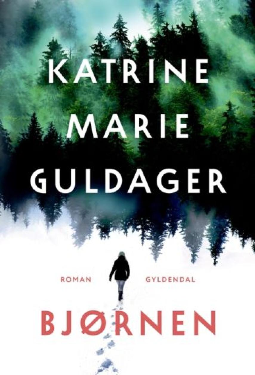 Katrine Marie Guldager: Bjørnen : roman