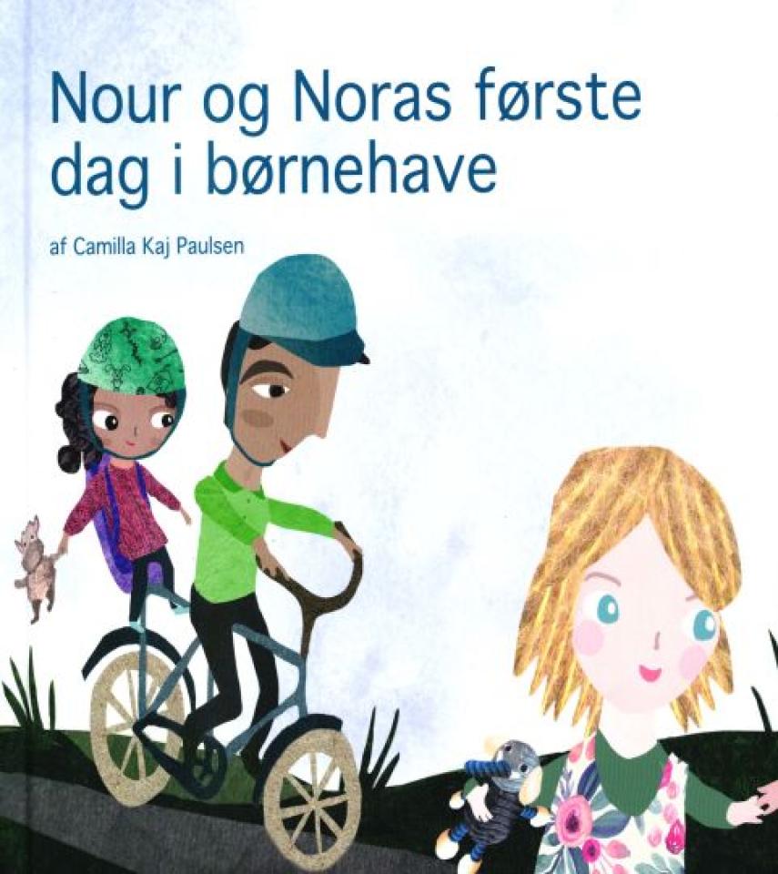 Camilla Kaj Paulsen, Pauline Drasbæk: Nour og Noras første dag i børnehave