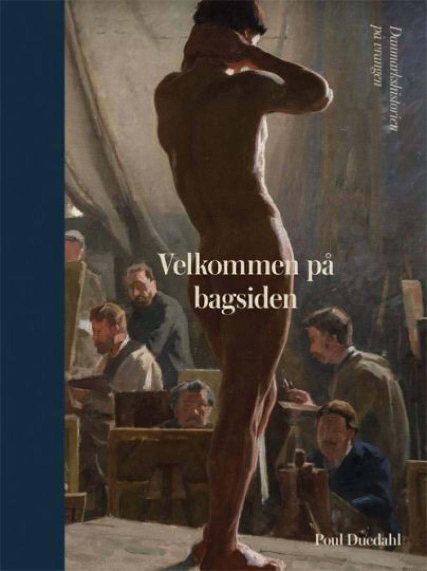 Poul Duedahl: Velkommen på bagsiden : Danmarkshistorien på vrangen
