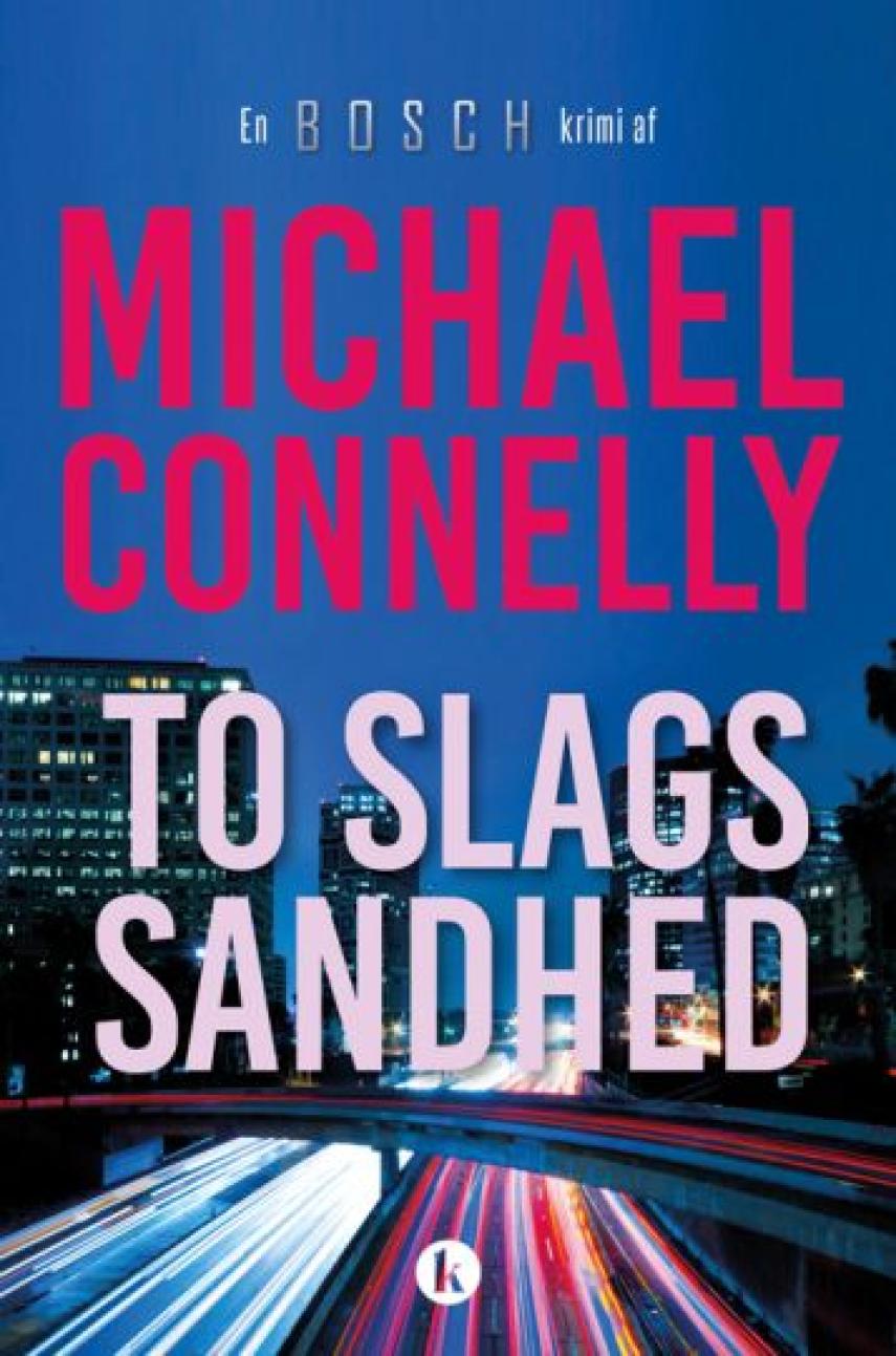 Michael Connelly: To slags sandhed